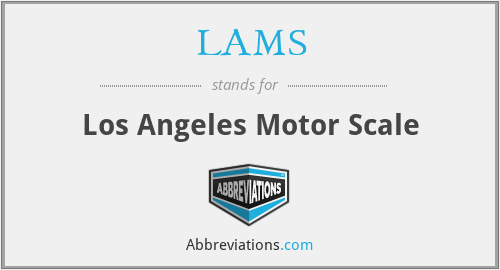 LAMS - Los Angeles Motor Scale