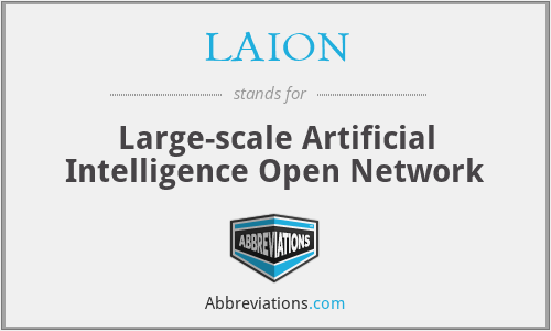 LAION - Large-scale Artificial Intelligence Open Network