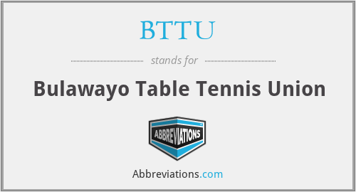 BTTU - Bulawayo Table Tennis Union