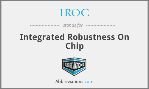 IROC - Integrated Robustness On Chip