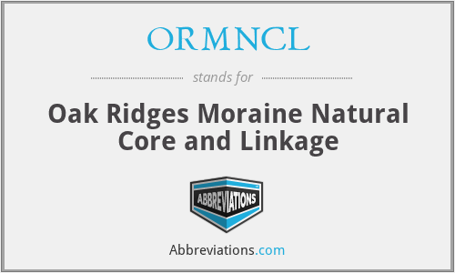ORMNCL - Oak Ridges Moraine Natural Core and Linkage