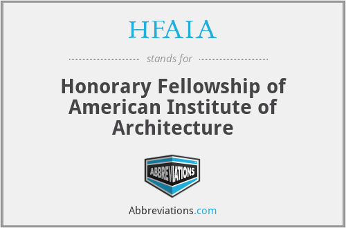 HFAIA - Honorary Fellowship of American Institute of Architecture