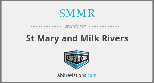 SMMR - St Mary and Milk Rivers
