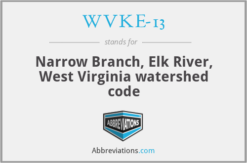 WVKE-13 - Narrow Branch, Elk River, West Virginia watershed code