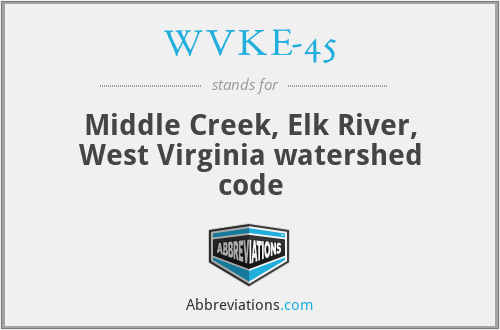 WVKE-45 - Middle Creek, Elk River, West Virginia watershed code