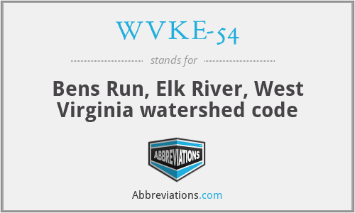 WVKE-54 - Bens Run, Elk River, West Virginia watershed code