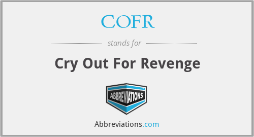 COFR - Cry Out For Revenge
