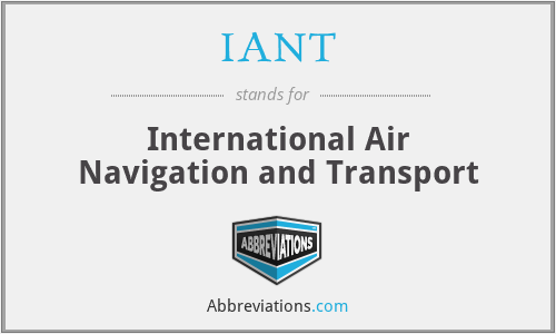 IANT - International Air Navigation and Transport