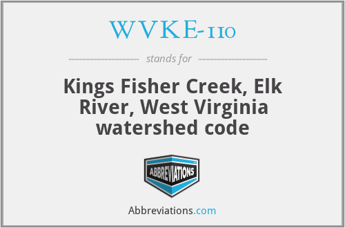 WVKE-110 - Kings Fisher Creek, Elk River, West Virginia watershed code