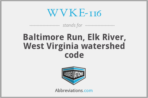 WVKE-116 - Baltimore Run, Elk River, West Virginia watershed code