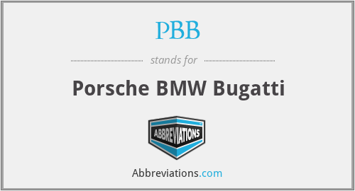 PBB - Porsche BMW Bugatti