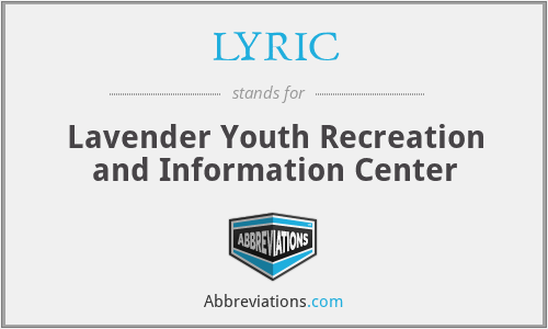 LYRIC - Lavender Youth Recreation and Information Center