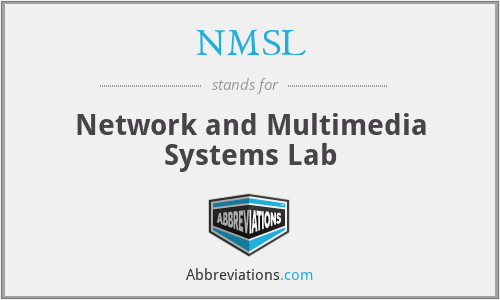 NMSL - Network and Multimedia Systems Lab