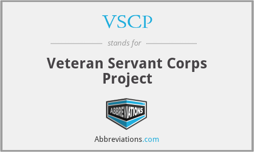 VSCP - Veteran Servant Corps Project