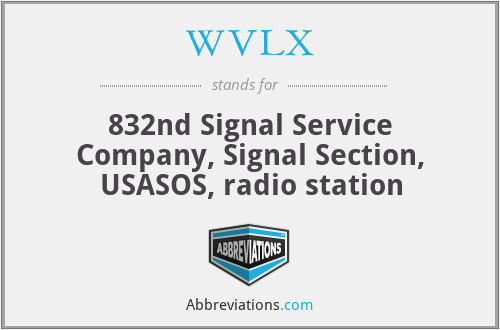 WVLX - 832nd Signal Service Company, Signal Section, USASOS, radio station