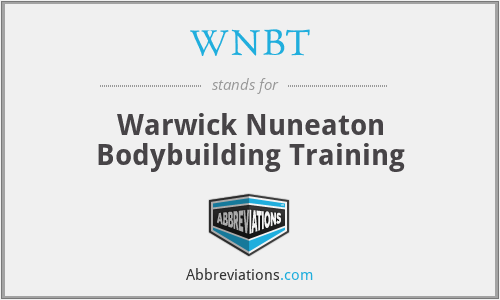 WNBT - Warwick Nuneaton Bodybuilding Training