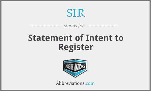 SIR - Statement of Intent to Register