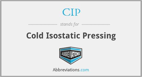 CIP - Cold Isostatic Pressing