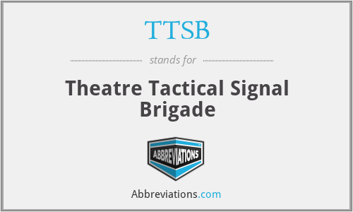 TTSB - Theatre Tactical Signal Brigade