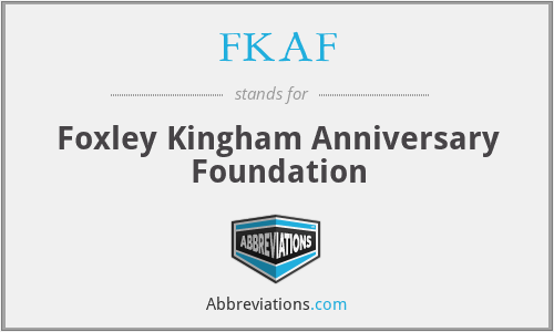 FKAF - Foxley Kingham Anniversary Foundation