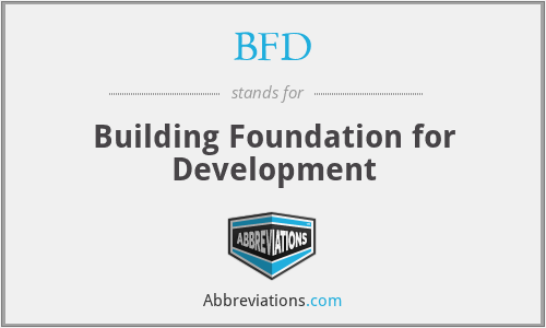 BFD - Building Foundation for Development
