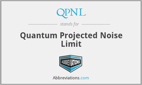 QPNL - Quantum Projected Noise Limit