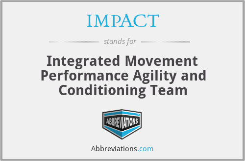 IMPACT - Integrated Movement Performance Agility and Conditioning Team