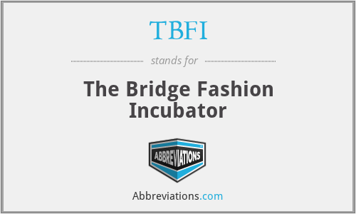 TBFI - The Bridge Fashion Incubator