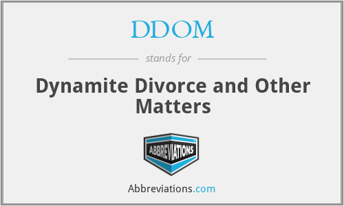 DDOM - Dynamite Divorce and Other Matters