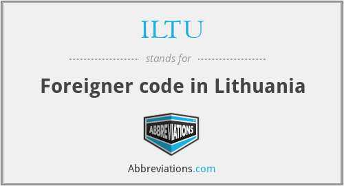 ILTU - Foreigner code in Lithuania
