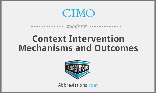 CIMO - Context Intervention Mechanisms and Outcomes