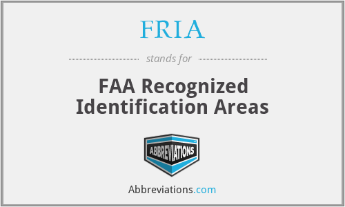 FRIA - FAA Recognized Identification Areas