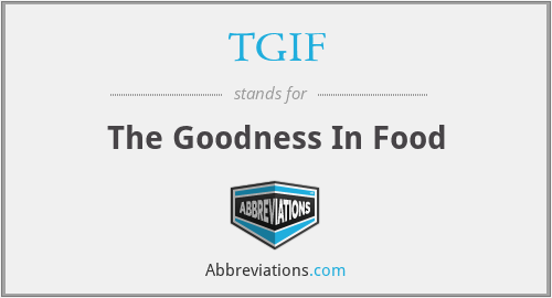 TGIF - The Goodness In Food