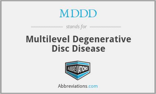MDDD - Multilevel Degenerative Disc Disease