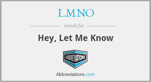 LMNO - Hey, Let Me Know