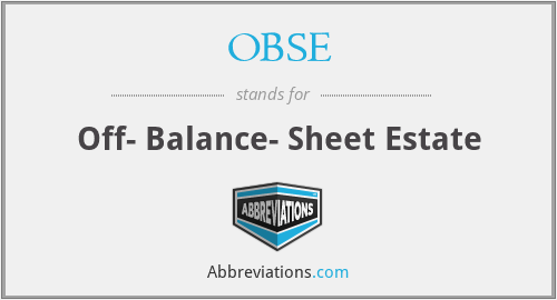 OBSE - Off- Balance- Sheet Estate