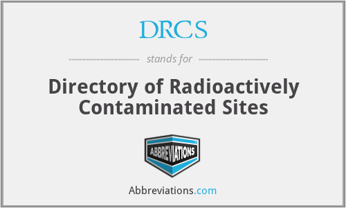DRCS - Directory of Radioactively Contaminated Sites