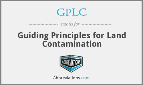 GPLC - Guiding Principles for Land Contamination