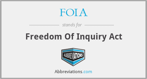 FOIA - Freedom Of Inquiry Act