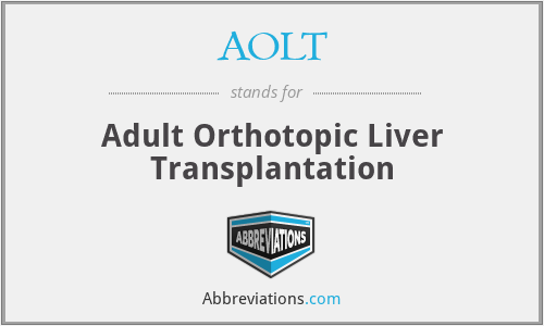 AOLT - Adult Orthotopic Liver Transplantation