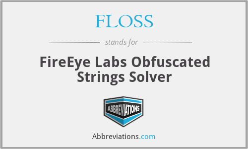 FLOSS - FireEye Labs Obfuscated Strings Solver