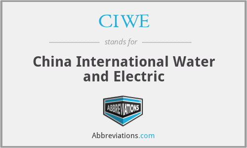 CIWE - China International Water and Electric