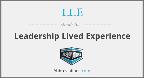 LLE - Leadership Lived Experience