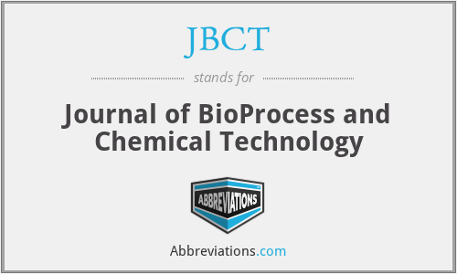 JBCT - Journal of BioProcess and Chemical Technology
