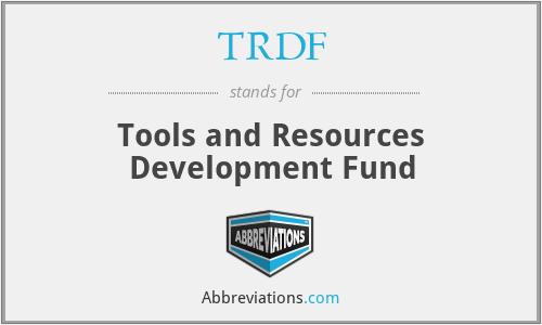 TRDF - Tools and Resources Development Fund