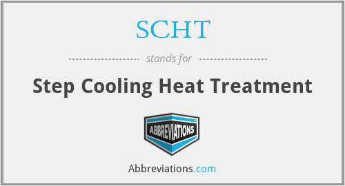 SCHT - Step Cooling Heat Treatment