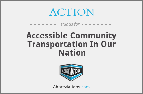 ACTION - Accessible Community Transportation In Our Nation