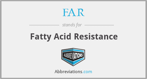 FAR - Fatty Acid Resistance