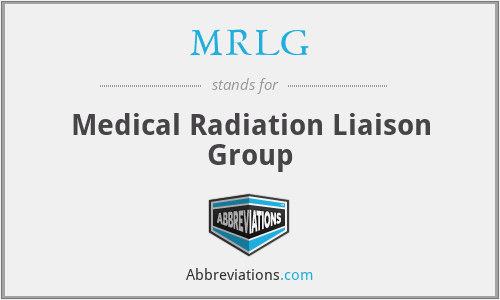 MRLG - Medical Radiation Liaison Group