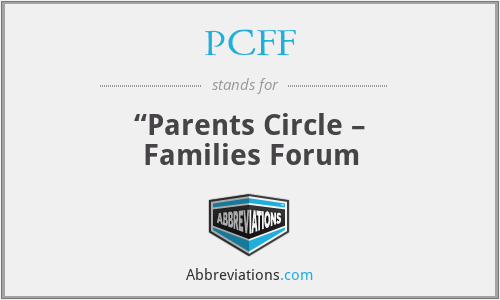 PCFF - “Parents Circle – Families Forum